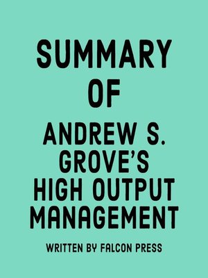 cover image of Summary of Andrew S. Grove's High Output Management